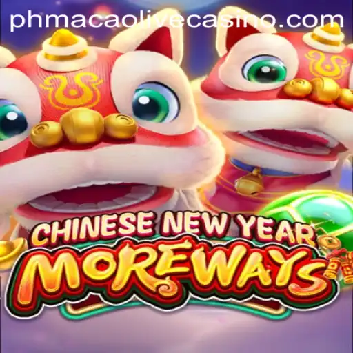 Explore the Exciting World of CHINESENEWYEARMOREWAYS with phmacao